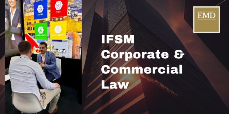 IFSM, Corporate & Commercial Law