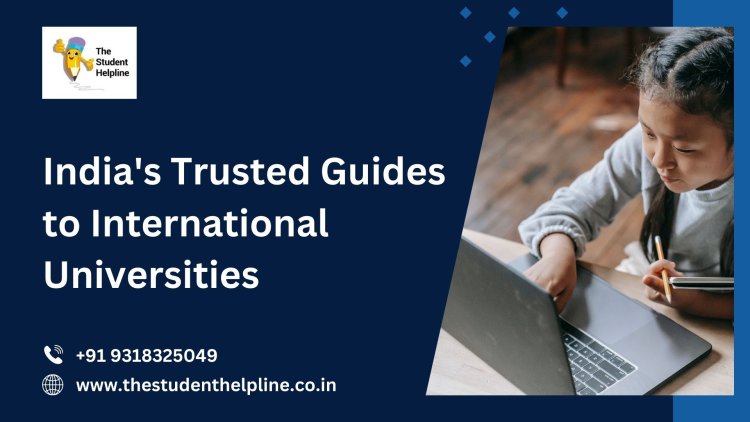 India's Trusted Guides to International Universities