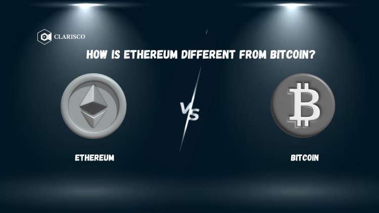 How is Ethereum different from Bitcoin?