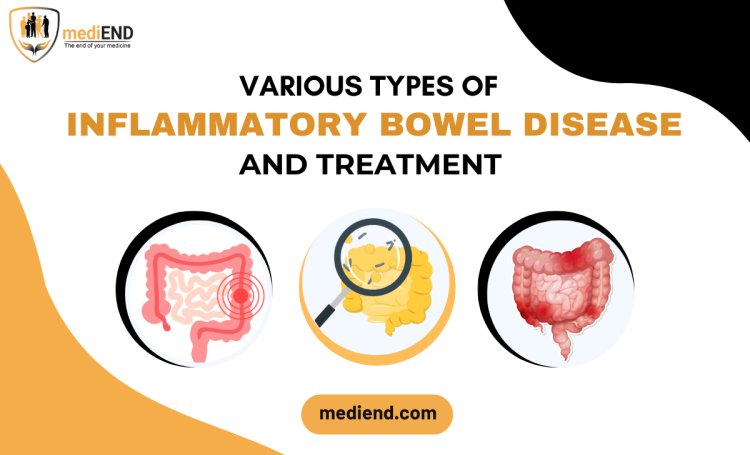 Various Types Of Inflammatory Bowel Disease and Treatment