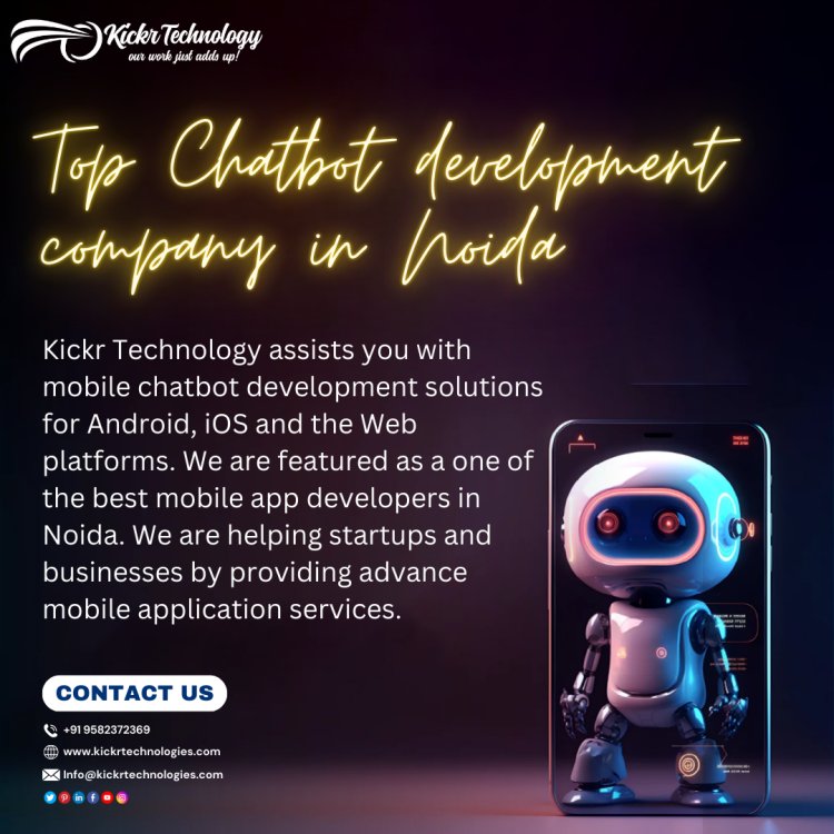 Top Chatbot development company in Noida- Kickr Technology