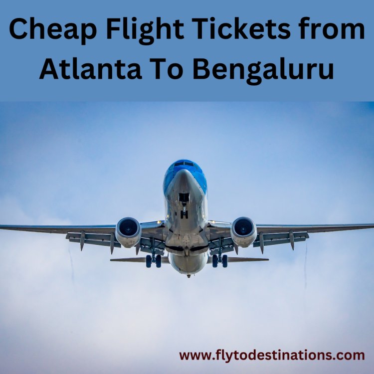 Cheap Flight Tickets from Atlanta To Bengaluru