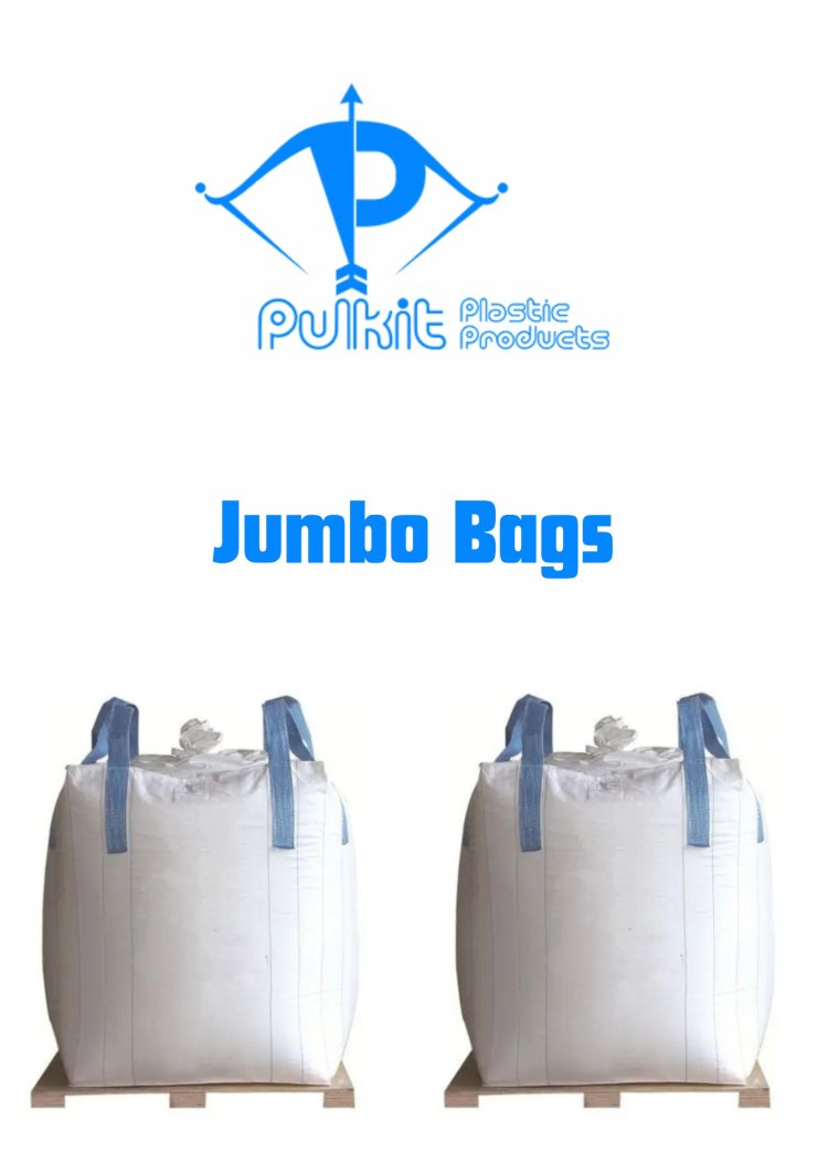 Jumbo Bags: The Unsung Heroes of Bulk Material Handling