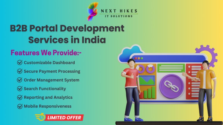 B2B Portal Development Services in India: Best Solutions for Custom B2B Website Designing Services in India | NextHikes IT Solution