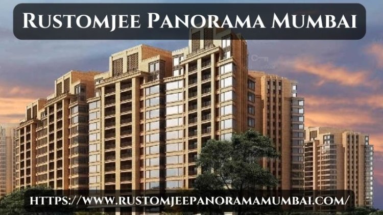 Rustomjee Panorama Mumbai | Premium Apartments