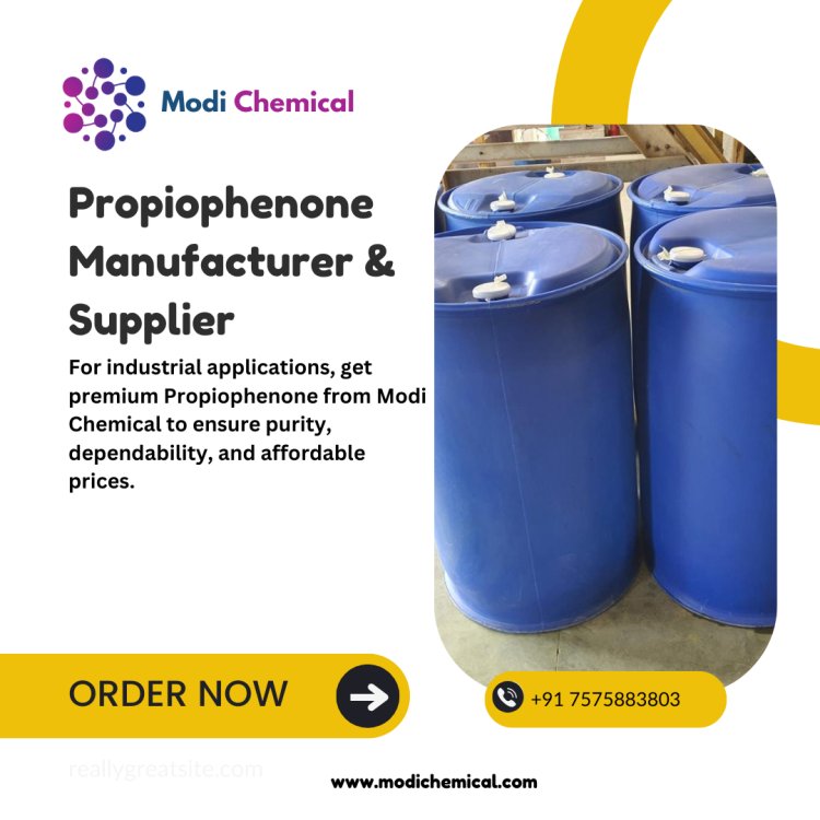 Industrial-Grade Propiophenone from Modi Chemical