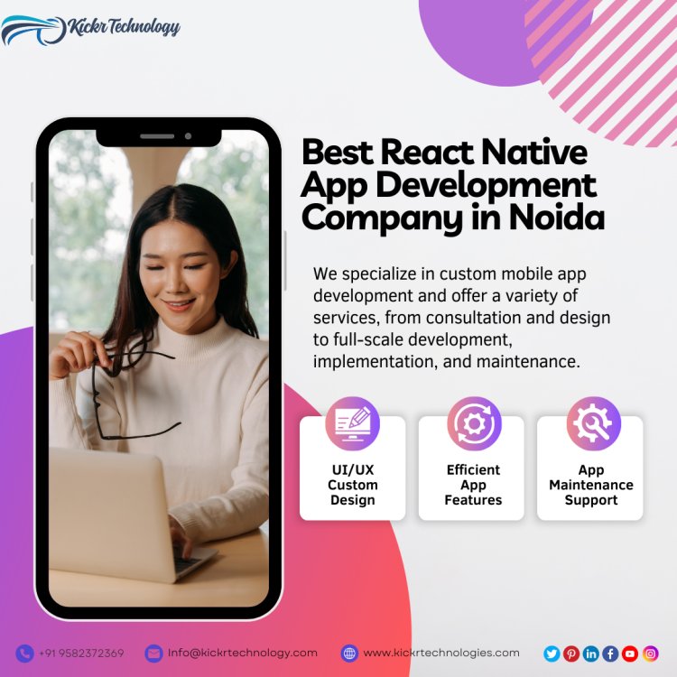 Best React Native App Development Company in Noida - Kickr Technology