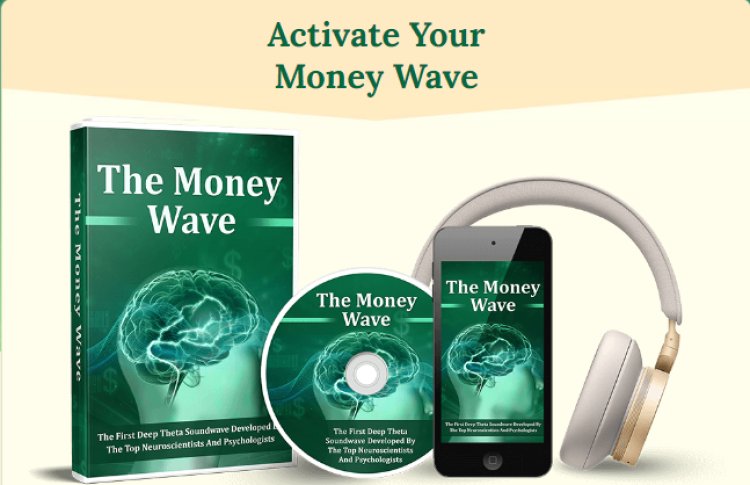 The Money Wave Reviewed – (Cost and Ingredients) Proven to Work or with Side Effects?