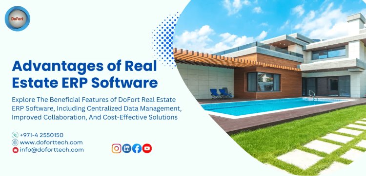 Advantages of Real Estate ERP Software