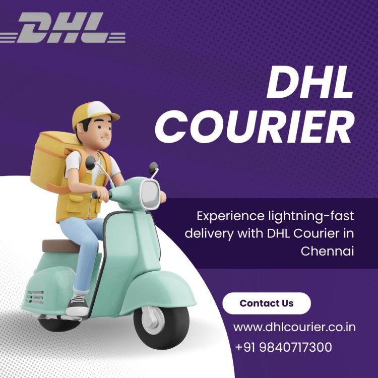 International Courier Services in Chennai  | DHL Courier