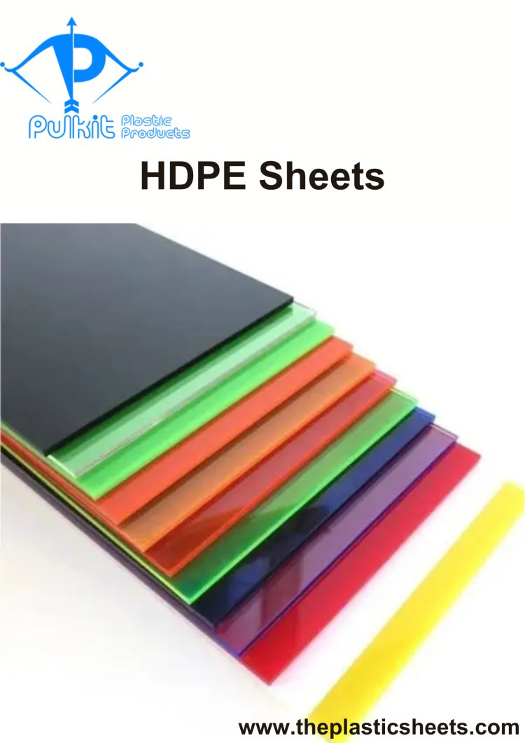 The Role of HDPE Sheets in Modern Manufacturing