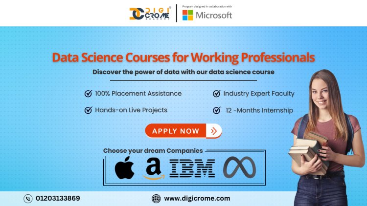 Data Science Courses for Working Professionals: How Our Data Science and AI Course Ensures Success | Digicrome