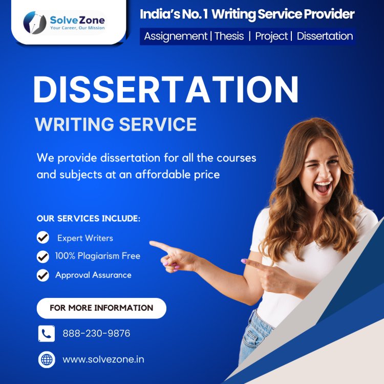 Solve Zone: Best Website For Dissertation Writing Service