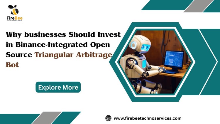 Why businesses Should Invest in Binance-Integrated Open Source Triangular Arbitrage Bot