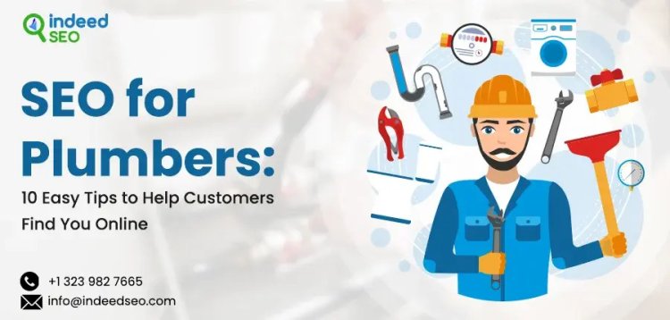 SEO for Plumbers: 10 Simple Tips to Boost Your Online Visibility