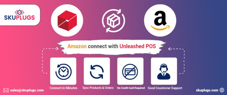 Unleashed Amazon Integration using SKUPlugs: Boost Your Online Sales and Gain More Traffic
