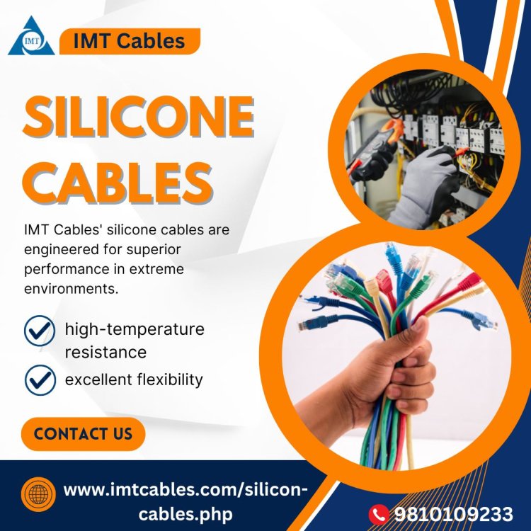 The Role of Silicone Cables in Enhancing Industrial Safety and Efficiency