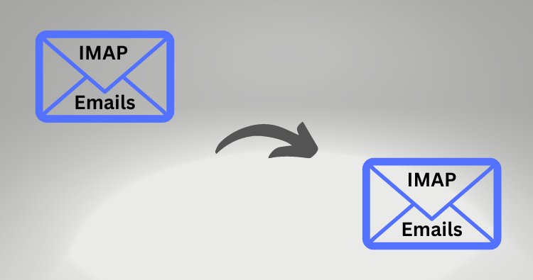 How to migrate emails from IMAP client to another?