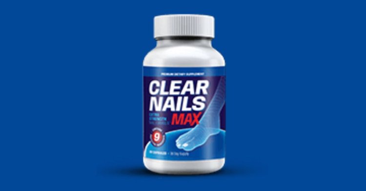 Clear Nails Max: Your Path to Healthier, Stronger Nails