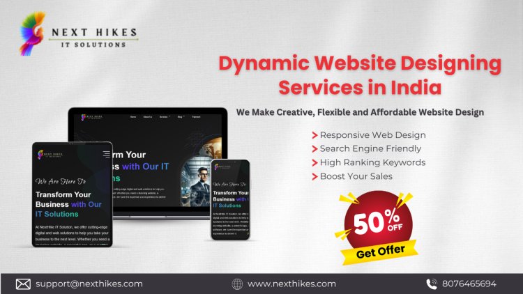 Dynamic Website Designing in India: Affordable and High-Quality Custom Dynamic Website Designing | NextHikes IT Solutions