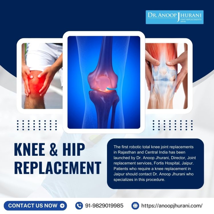 Revolutionizing Knee and Hip Replacement