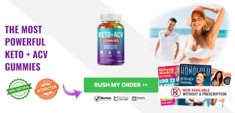 KetoLabs Keto + ACV Gummies: Simplify Your Health Regimen