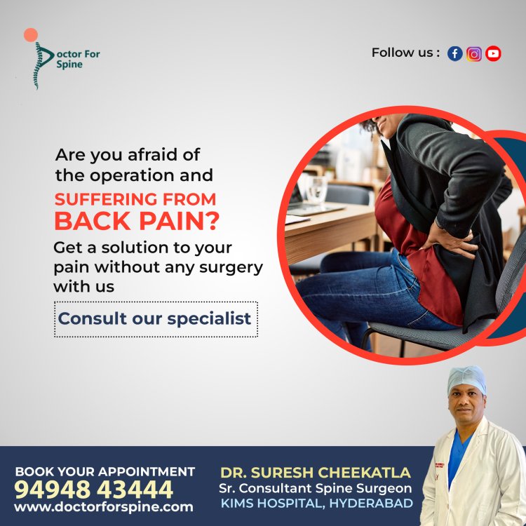 Top spine surgeon in Hyderabad | spine doctor  - Dr. Suresh cheekatla