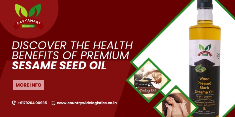 Discover the Health Benefits of Premium Sesame Seed Oil