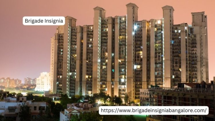 Brigade Insignia | Luxurious Project in Bangalore
