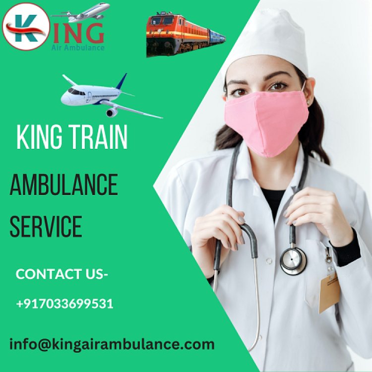 Choose King Train Ambulance  Services In Patna With A Ventilator Facility