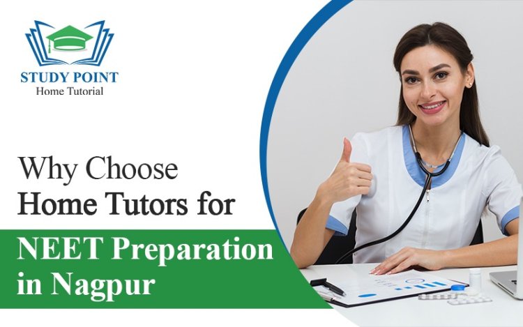 Home tutor for NEET in nagpur