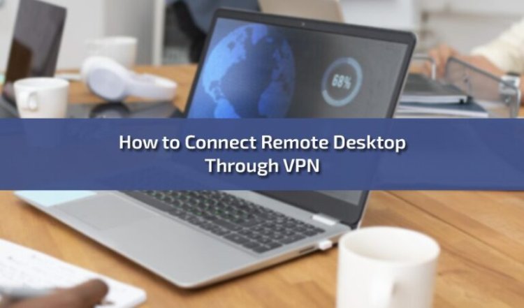 How to Configure Remote Desktop Connection Broker: A Comprehensive Guide