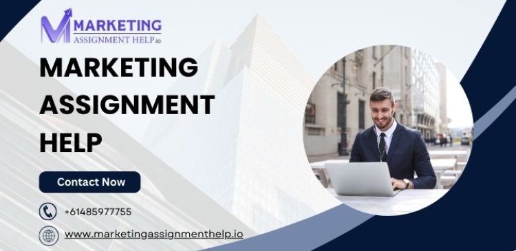 Marketing Assignment Help: Your Marketing Assignment Expert