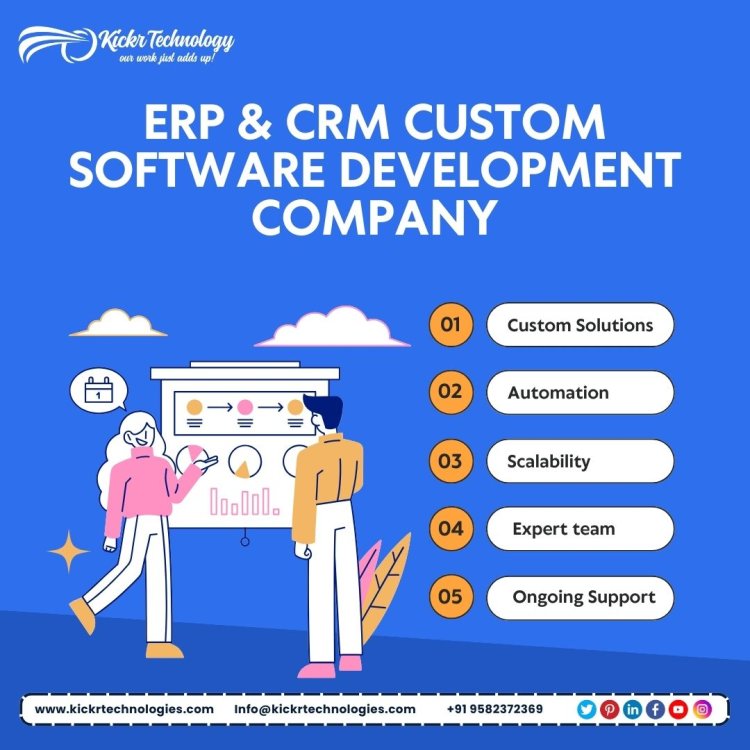 ERP & CRM Custom Software Development Company in Noida: Kickr Technology