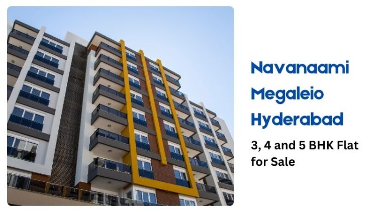 Navanaami Megaleio Hyderabad | 3, 4 and 5 BHK Flat for Sale