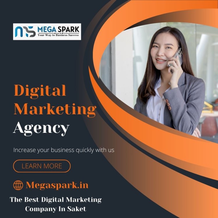 Mega Spark offers Best Digital Marketing Services In Saket