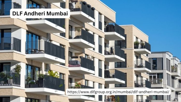DLF Andheri Mumbai | Home at Prime Location