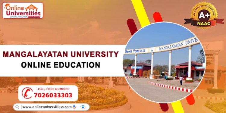 Mangalayatan University Online Education: A Comprehensive Guide
