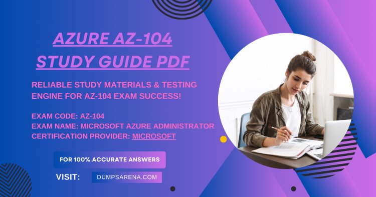 DumpsArena AZ-104: Guaranteed Success