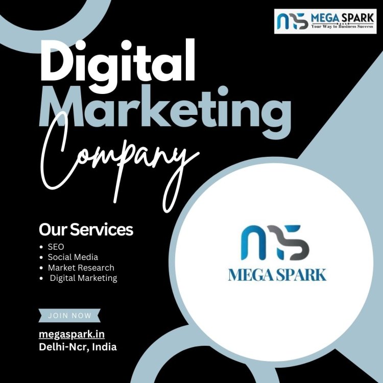 Mega Spark: Gurugram's Top Digital Marketing Firm