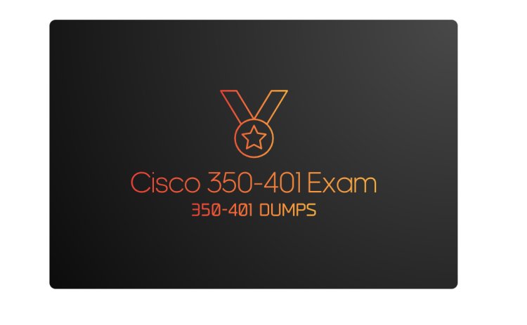 Maximize Your 350-401 Exam Results with DumpsBoss
