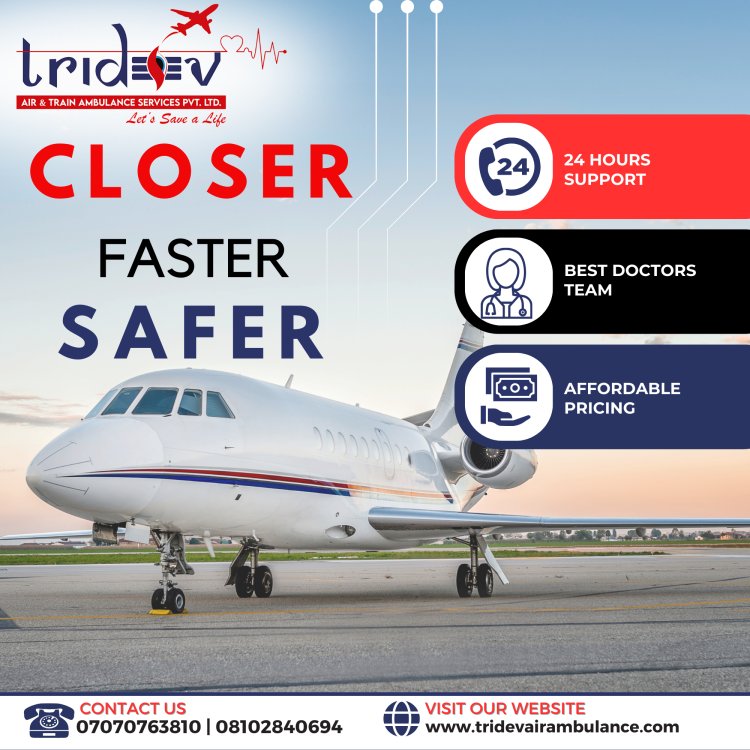 Tridev Air Ambulance Services in Delhi - Expert In Patient Transfer