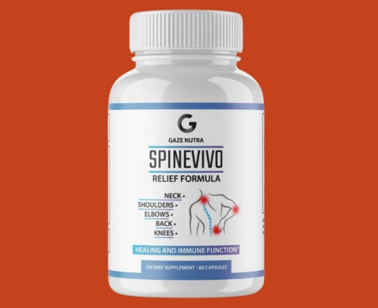 Gaze Nutra SpineVivo CA US UK  Improve Your Spinal Health