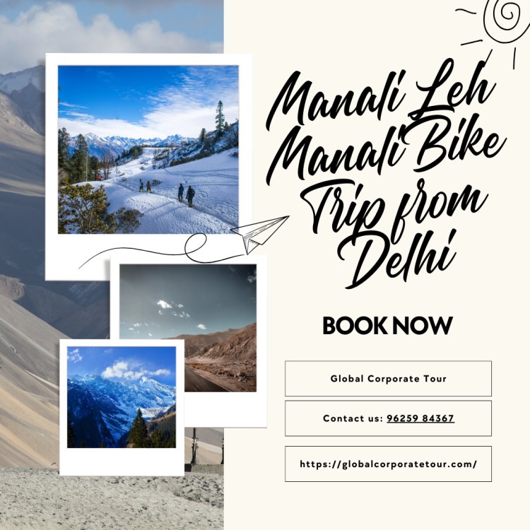 Manali Leh Manali Bike Trip from Delhi