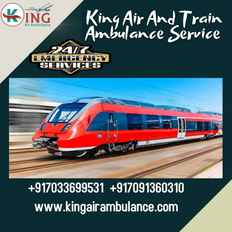 Shift your patient today through King Train Ambulance Services in Patna