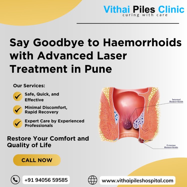Laser Treatment for Hemorrhoids in PCMC, Pune