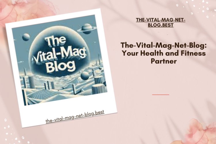 Unlocking Success: Essential Tips from The Vital Mag Net Blog