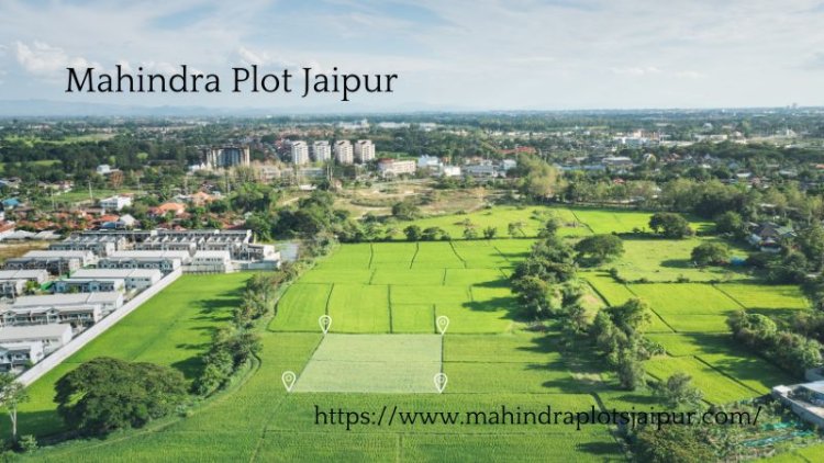 Mahindra Plots Jaipur | Buy Residential Plots
