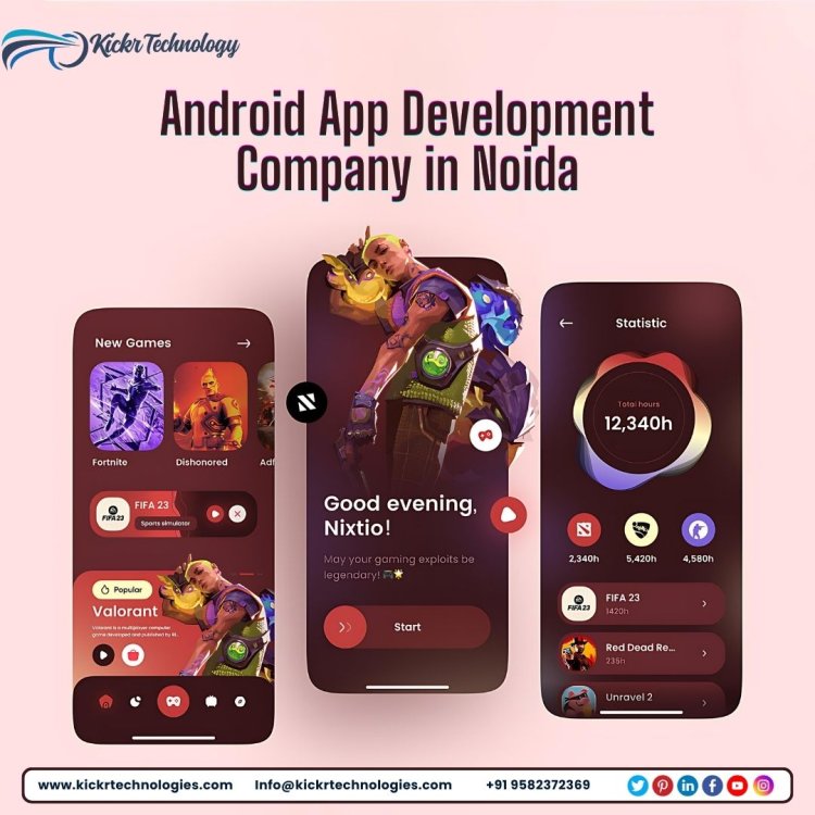 Android App Development Company in Noida: Kickr Technology