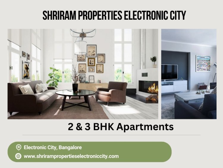 Shriram Properties Electronic City- Brand New Modern Flats in Bangalore